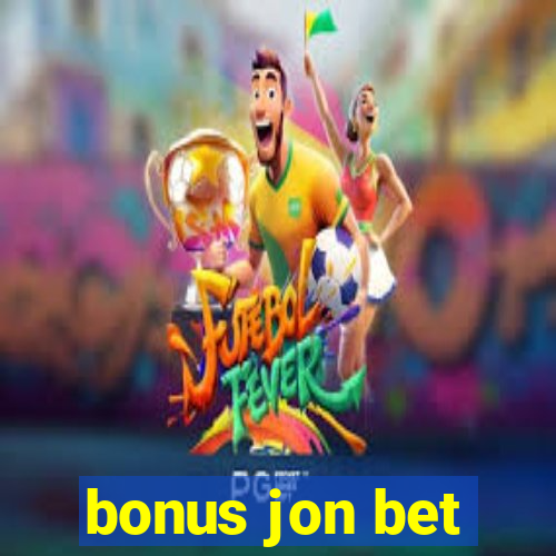 bonus jon bet